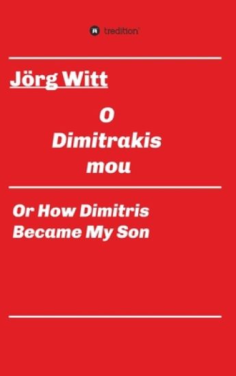 O Dimitrakis mou: or how Dimitris became my son