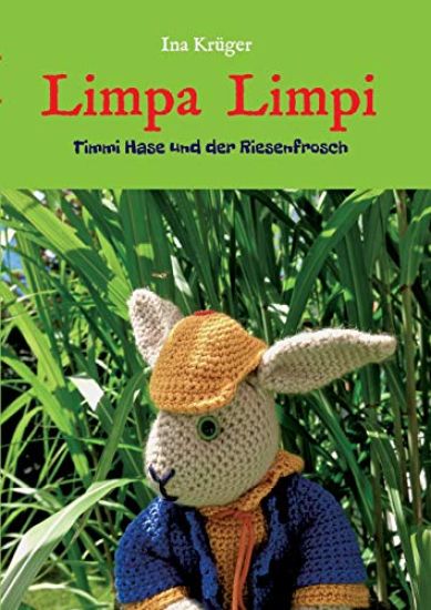 Limpa Limpi: Timmi Hase und der Riesenfrosch