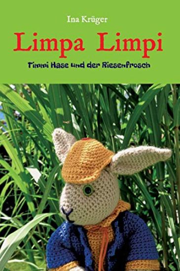 Limpa Limpi: Timmi Hase und der Riesenfrosch