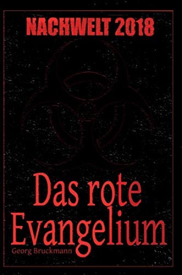 Nachwelt 2018: Das rote Evangelium - Gesamtausgabe