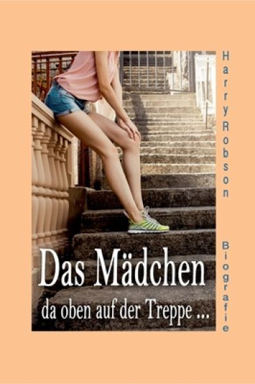 Das Mädchen da oben auf der Treppe ...: werde ich heiraten.