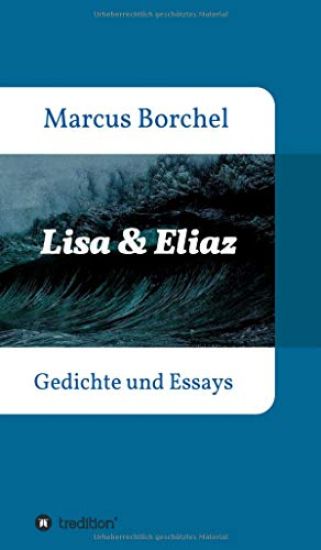 Lisa & Eliaz: Gedichte und Essays