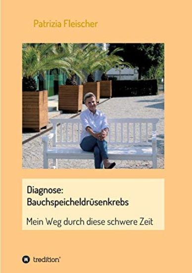 Diagnose: Bauchspeicheldrüsenkrebs: Mein Weg durch diese schwere Zeit