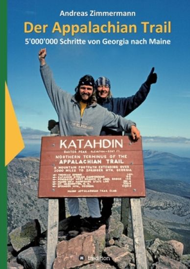 Der Appalachian Trail: 5'000'000 Schritte von Georgia nach Maine