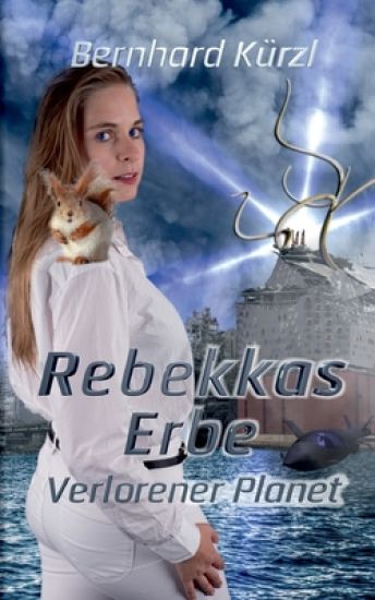 Rebekkas Erbe (2): Verlorener Planet