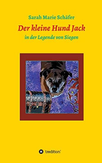 Der kleine Hund Jack: in der Legende von Siegen