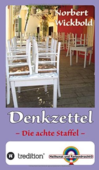 Norbert Wickbold Denkzettel 8: Die achte Staffel