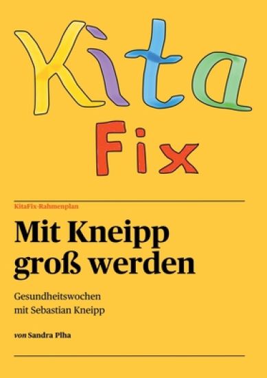 KitaFix-Rahmenplan "Mit Kneipp groß werden": Gesundheitswochen mit Sebastian Kneipp