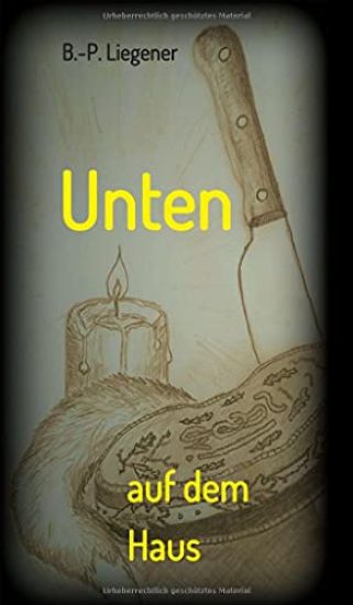 Unten auf dem Haus: Kriminalroman
