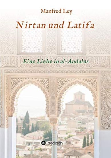 Nirtan und Latifa: Eine Liebe in al-Andalus