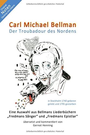 Carl Michael Bellman: Der Troubadour des Nordens