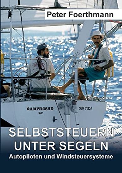 Selbststeuern unter Segeln: Autopiloten und Windsteuersysteme