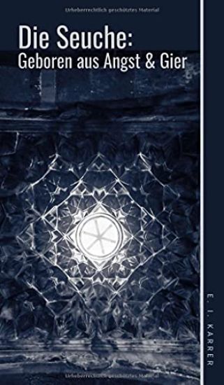 Die Seuche: geboren aus Angst und Gier