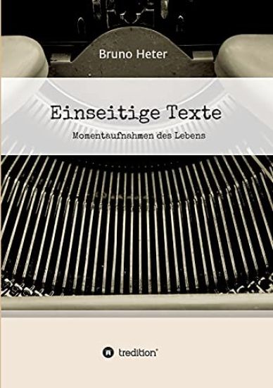 Einseitige Texte - Momentaufnahmen des Lebens