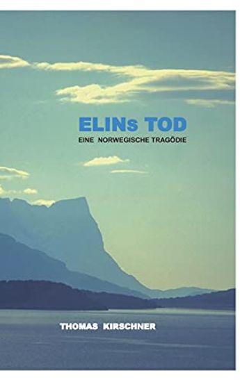 Elins Tod: Eine Norwegische Tragödie