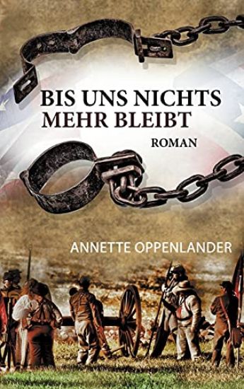 Bis uns nichts mehr bleibt: Historischer Roman