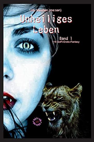 Unheiliges Leben: Band 1