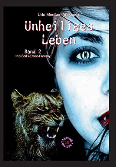 Unheiliges Leben: Band 2