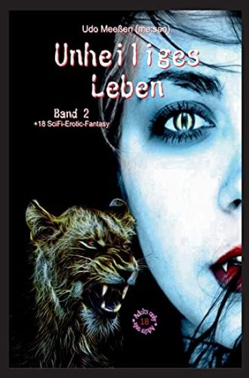 Unheiliges Leben: Band 2
