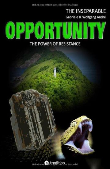 OPPORTUNITY - The power of resistance