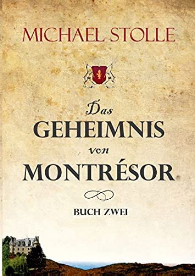 Das Geheimnis von Montrésor: Historischer Roman