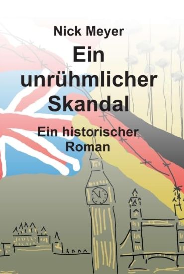 Ein unrühmlicher Skandal: Historischer Roman