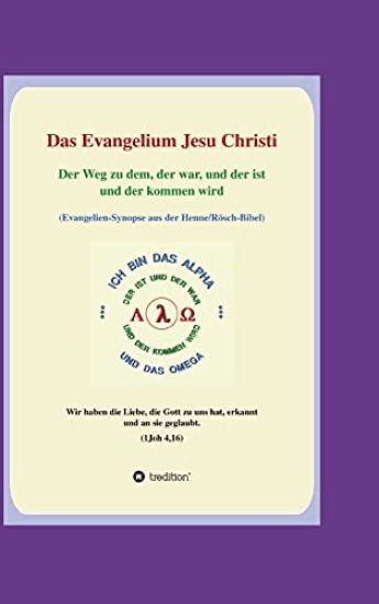 Das Evangelium Jesu Christi: Der Weg zu dem, der war, und der ist und der kommen wird