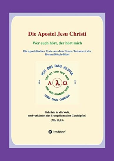 Die Apostel Jesu Christi: Wer euch hört, hört mich