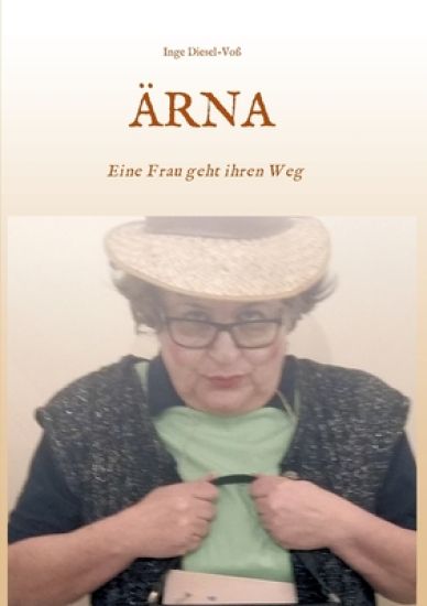 Ärna: Eine Frau geht ihren Weg