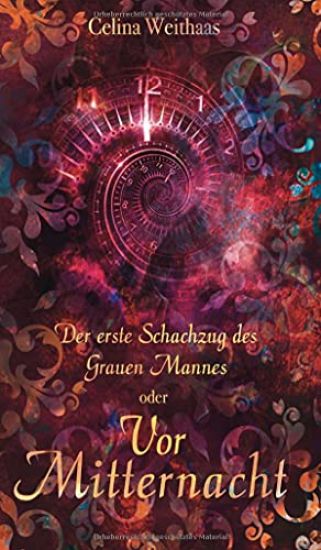 Vor Mitternacht Oder Der erste Schachzug des Grauen Mannes