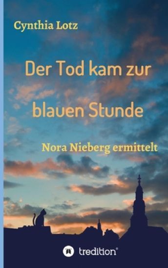 Der Tod kam zur blauen Stunde: Nora Nieberg ermittelt