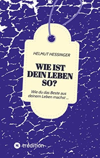 Wie ist dein Leben so?