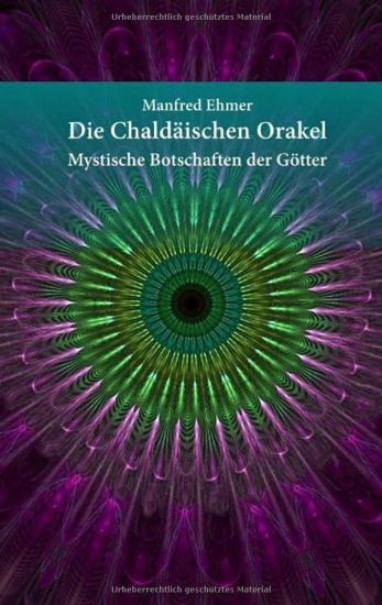 Die Chaldäischen Orakel: Mystische Botschaften der Götter