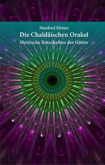 Die Chaldäischen Orakel: Mystische Botschaften der Götter