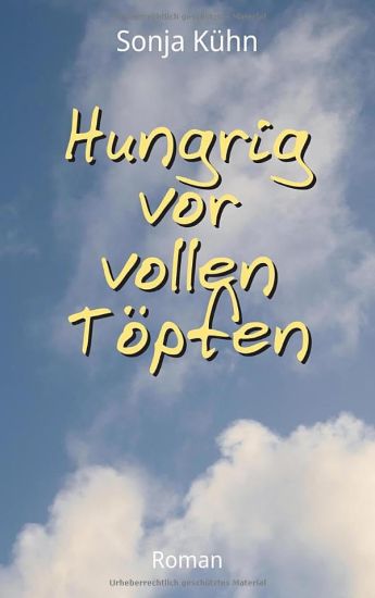 Hungrig vor vollen Töpfen