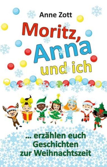 Anne Zott Moritz, Anna und ich ¿