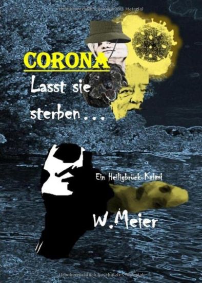 CORONA Lasst sie sterben...brandaktueller Gegenwartskrimi