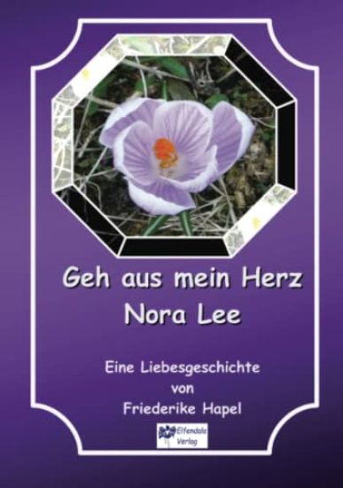 Geh aus mein Herz Nora Lee ist eine Geschichte, die in einer anderen Zeit beginnt und doch auch zeitlos ist