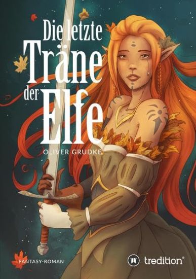 Grudke, O: Die letzte Träne der Elfe