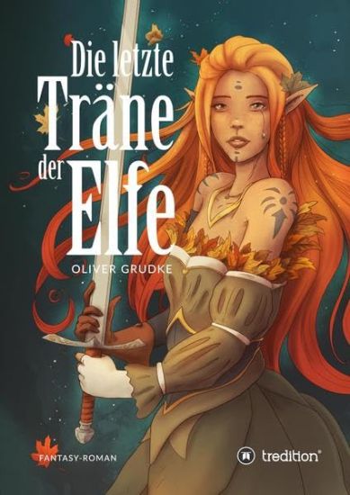 Grudke, O: Die letzte Träne der Elfe
