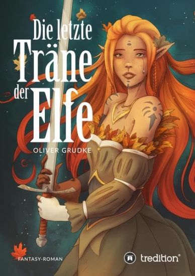 Grudke, O: Die letzte Träne der Elfe