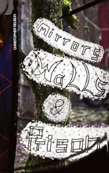 Mirrors Walls & Prison