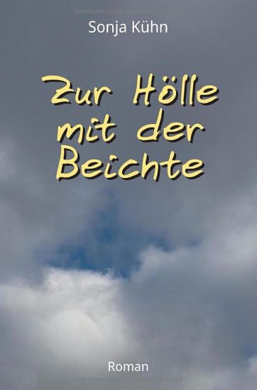 Zur Hölle mit der Beichte