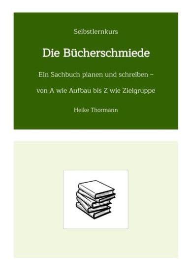 Selbstlernkurs: Die Bücherschmiede