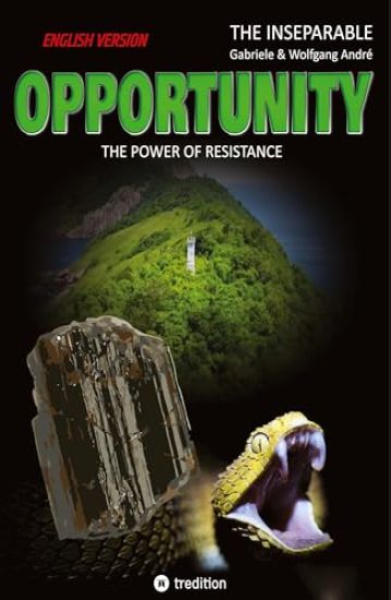 OPPORTUNITY - The power of resistance: English Version