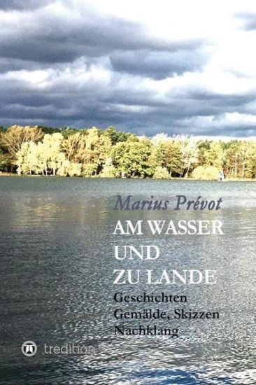 Am Wasser und zu Lande