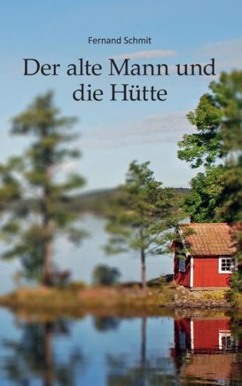 Der alte Mann und die Hütte