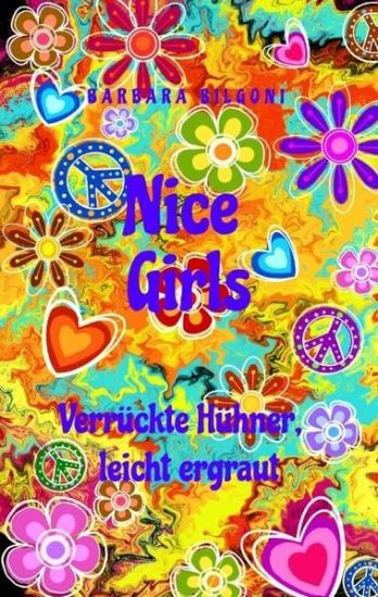 Nice Girls Verrückte Hühner, leicht ergraut