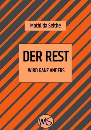 Der Rest wird ganz anders
