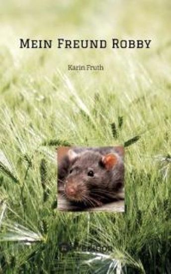 Mein Freund Robby: Freundschaft mit einer ganz besonderen Ratte